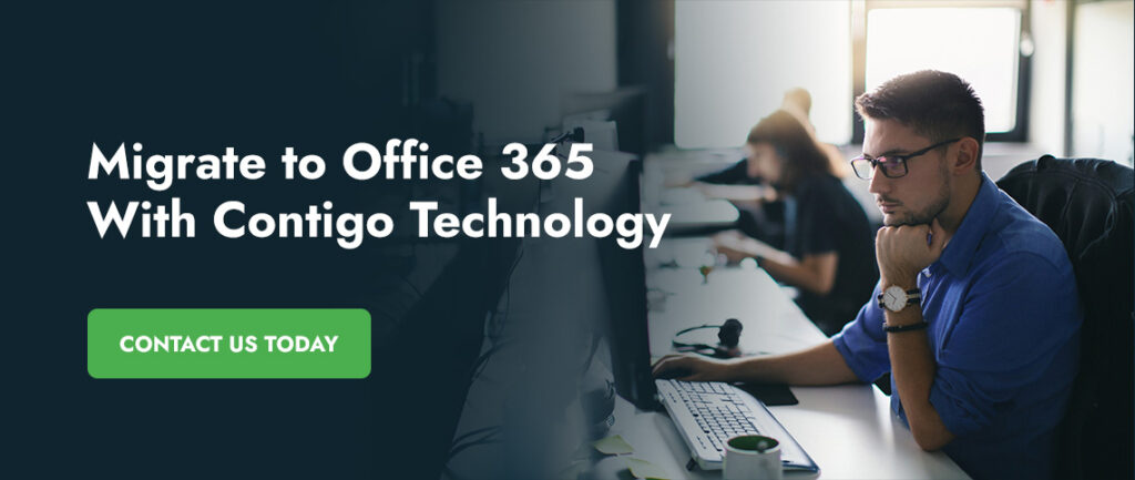 Migrate to Office 365 With Contigo Technology