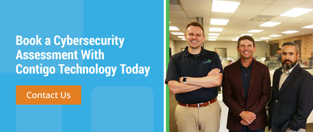 Book a Cybersecurity Assessment With Contigo Technology Today