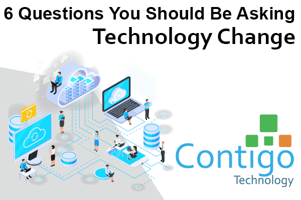 6 Question you should be asking technology change graphic