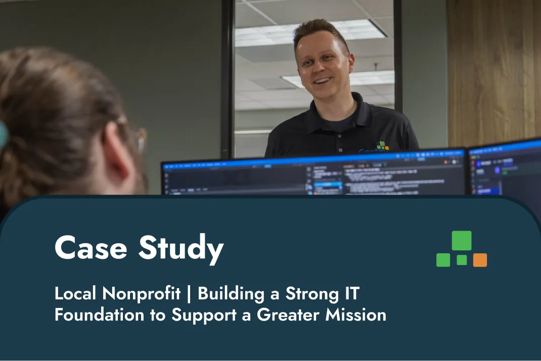 Local Nonprofit Organization | Building a Strong IT Foundation to Support a Greater Mission